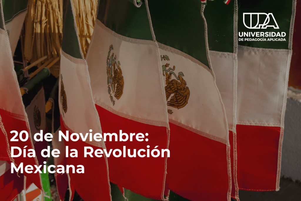 20 de Noviembre: Día de la Revolución Mexicana