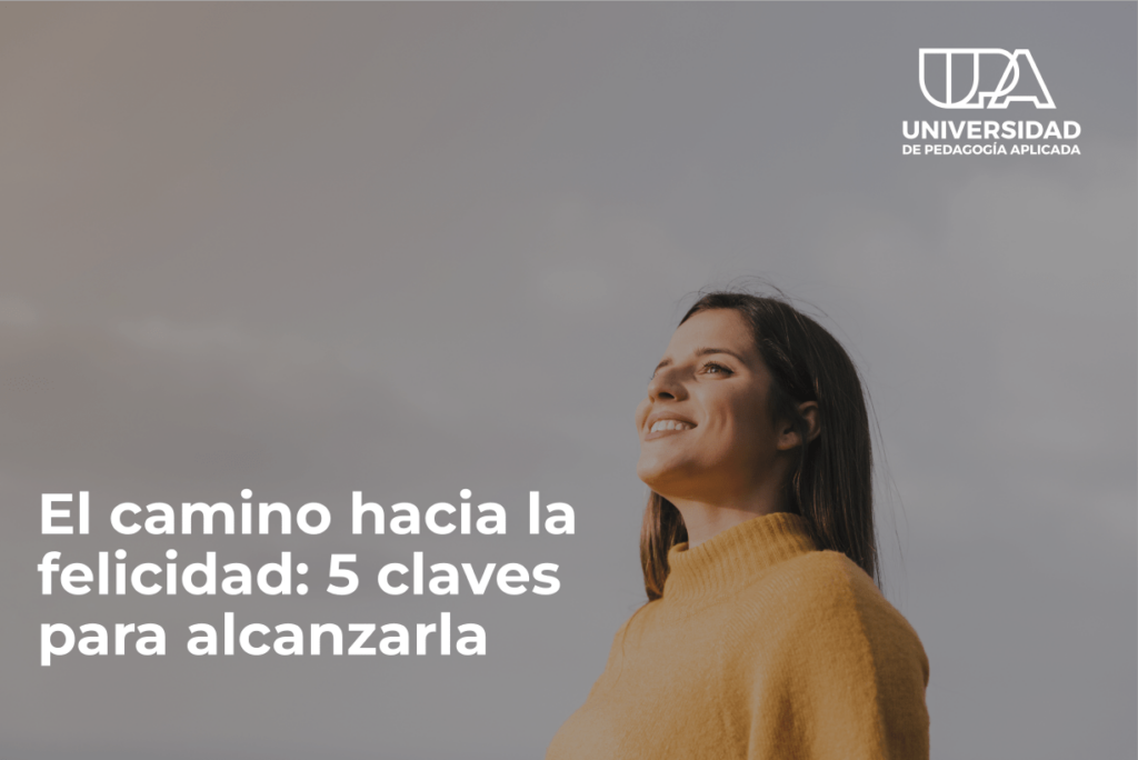 El camino hacia la felicidad: 5 claves para alcanzarla