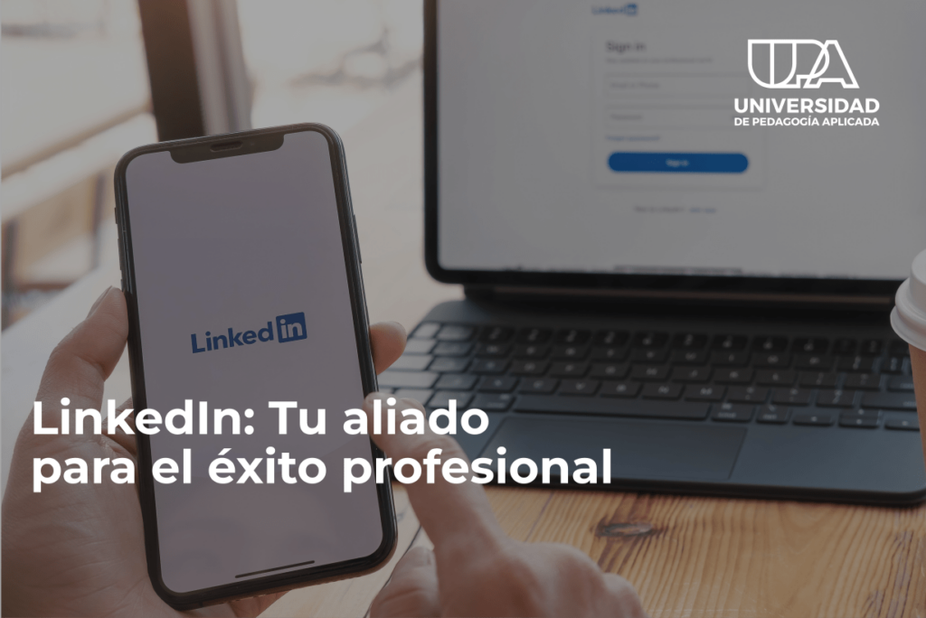 LinkedIn: Tu aliado para el éxito profesional