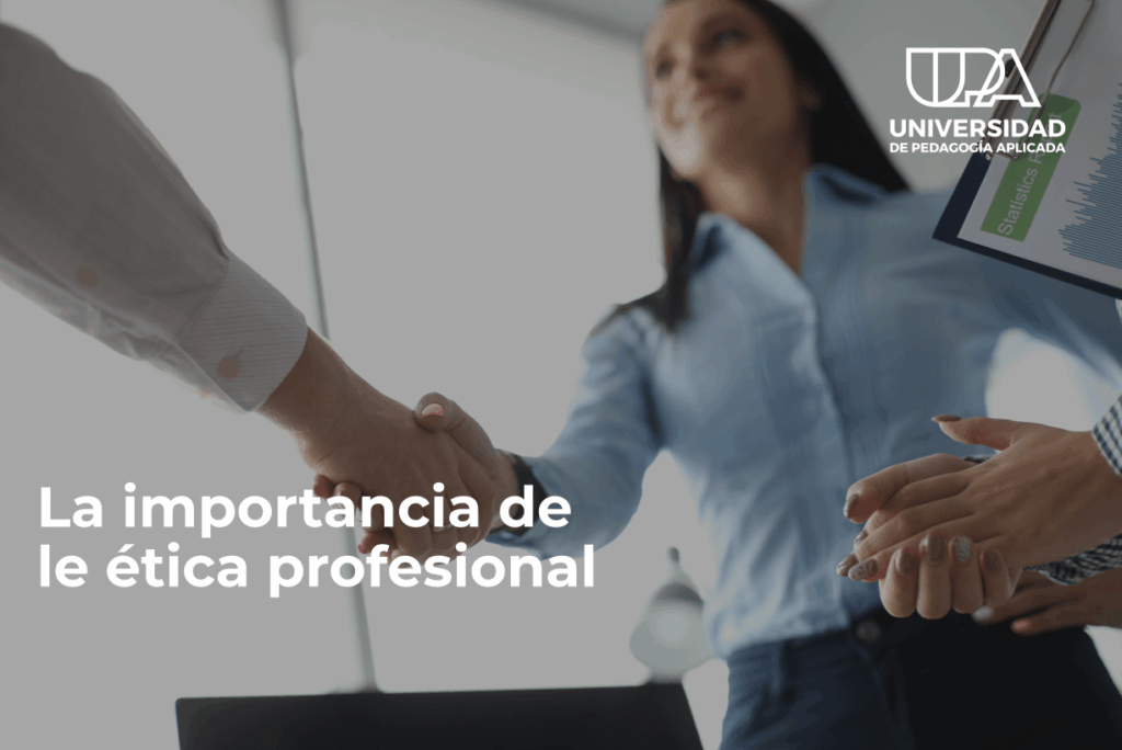La importancia de la ética profesional