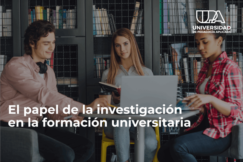 El papel de la investigación en la formación universitaria