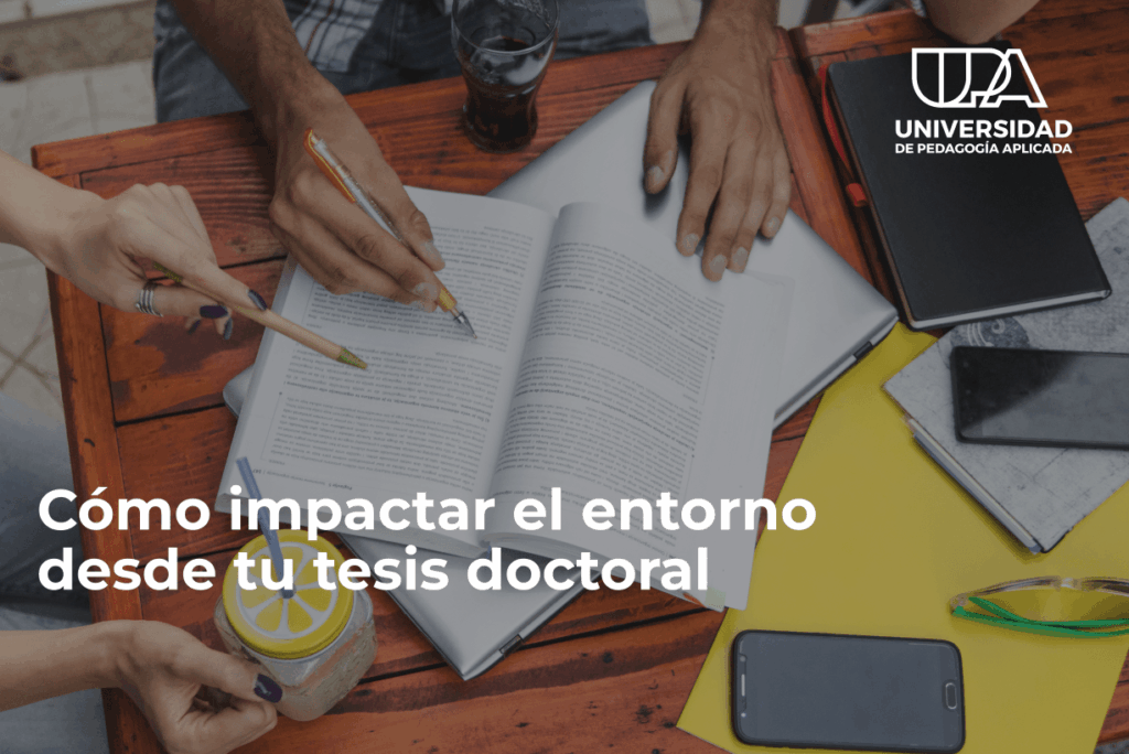 Cómo impactar el entorno desde tu tesis doctoral