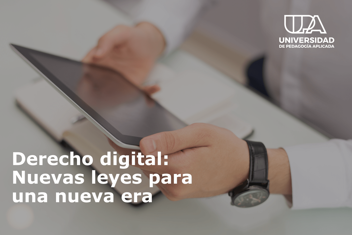 Derecho digital: nuevas leyes para una nueva era