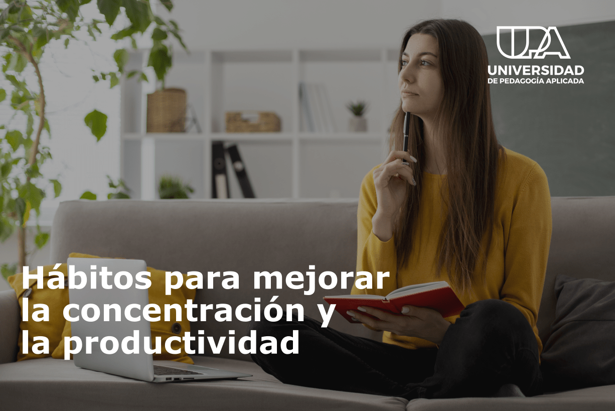 Hábitos para mejorar la concentración y la productividad